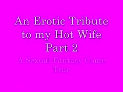 An erotic tribute to my delightsome wife part two