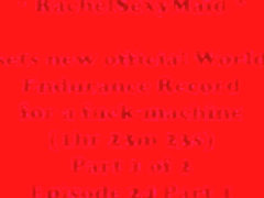 RachelSexyMaid - 24 - Part 1 - Official World Record